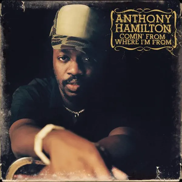 Anthony Hamilton – Comin’ from Where I’m From [iTunes Plus M4A]