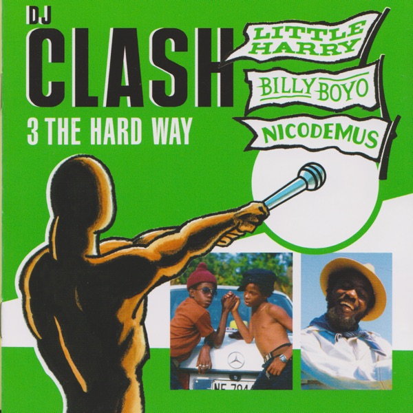 DJ Clash - 3 The Hard Way