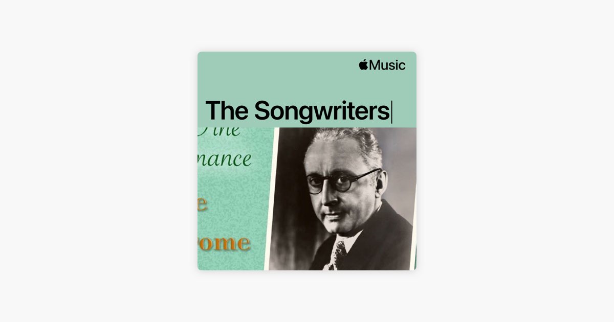 ‎Jerome Kern: The Songwriters - Playlist - Apple Music