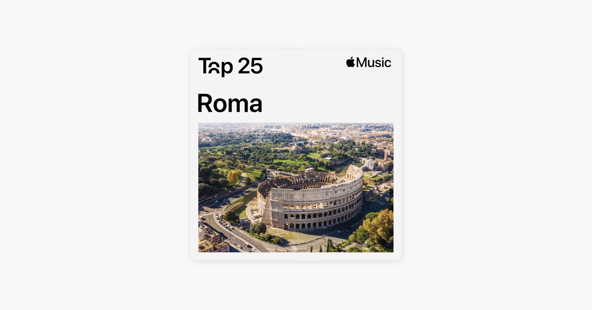 Top 25: Rome - Playlist - Apple Music