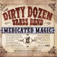 Medicated Magic - The Dirty Dozen Brass Band