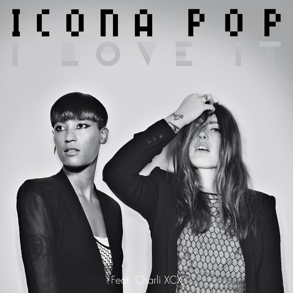 Обложка альбома «I Love It (feat. Charli XCX) - Single» — Icona Pop