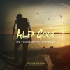 In Your Atmosphere (Deluxe Edition) - Alex Goot