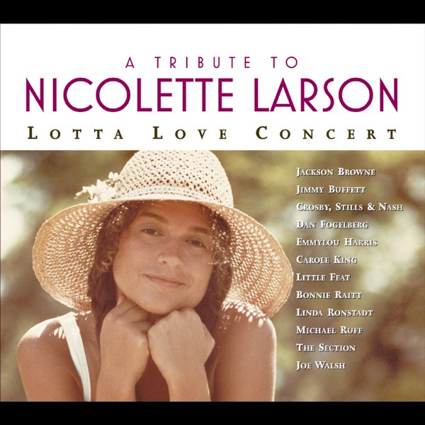 Nicolette Larson: Inside the Life and Career of 'Lotta Love' Singer
