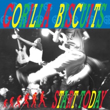 Start Today by Gorilla Biscuits — cover art