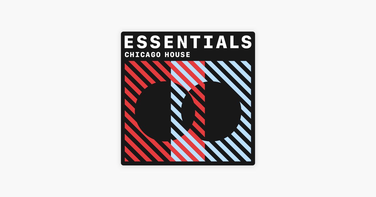 Chicago House Essentials - Playlist - Apple Music
