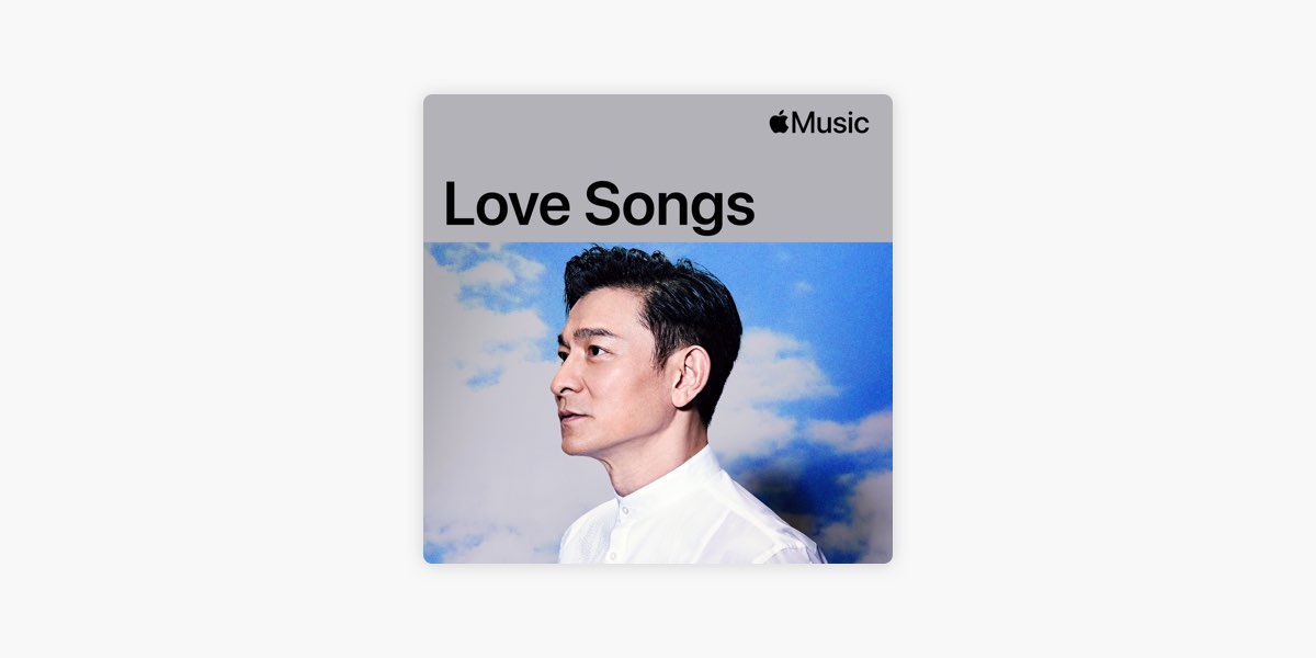アンディ・ラウ：ラブソング -プレイリスト - Apple Music