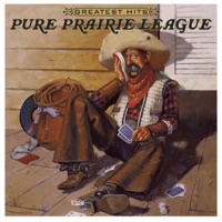 Pure Prairie League: Greatest Hits - Pure Prairie League