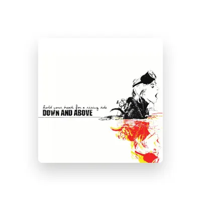 Listen to Down and Above, watch music videos, read bio, see tour dates & more!