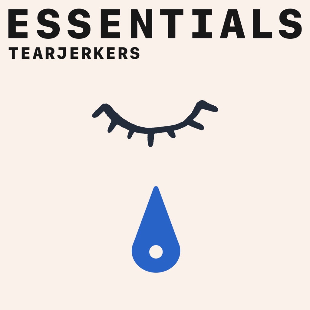 Tearjerkers Essentials