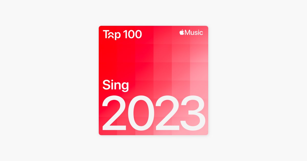 ‎2023년 TOP 100: Sing - 플레이리스트 - Apple Music