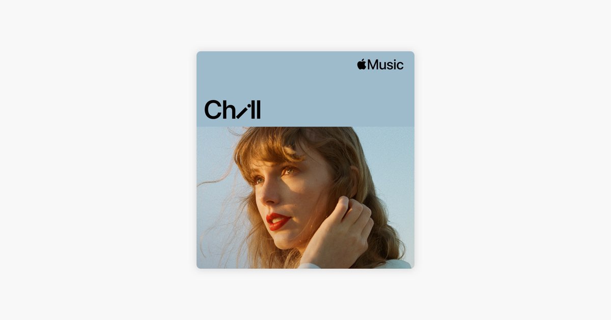 ‎Taylor Swift: Chill - Playlist - Apple Music