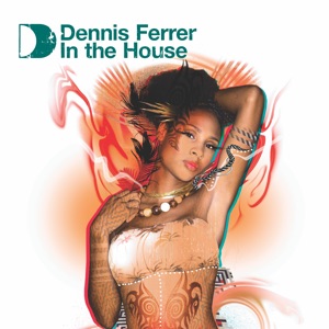 Defected Presents Dennis Ferrer In The House (DJ Mix)