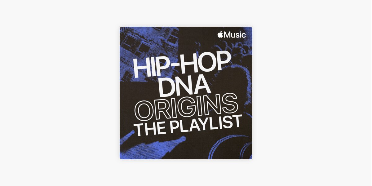 Hip-Hop DNA: Origins - Playlist - Apple Music