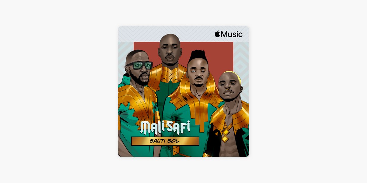 Sauti Sol: Mali Safi - Playlist - Apple Music
