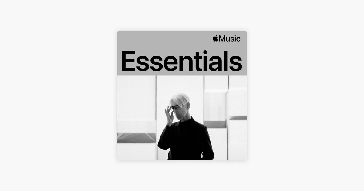 Ryuichi Sakamoto Essentials - Playlist - Apple Music