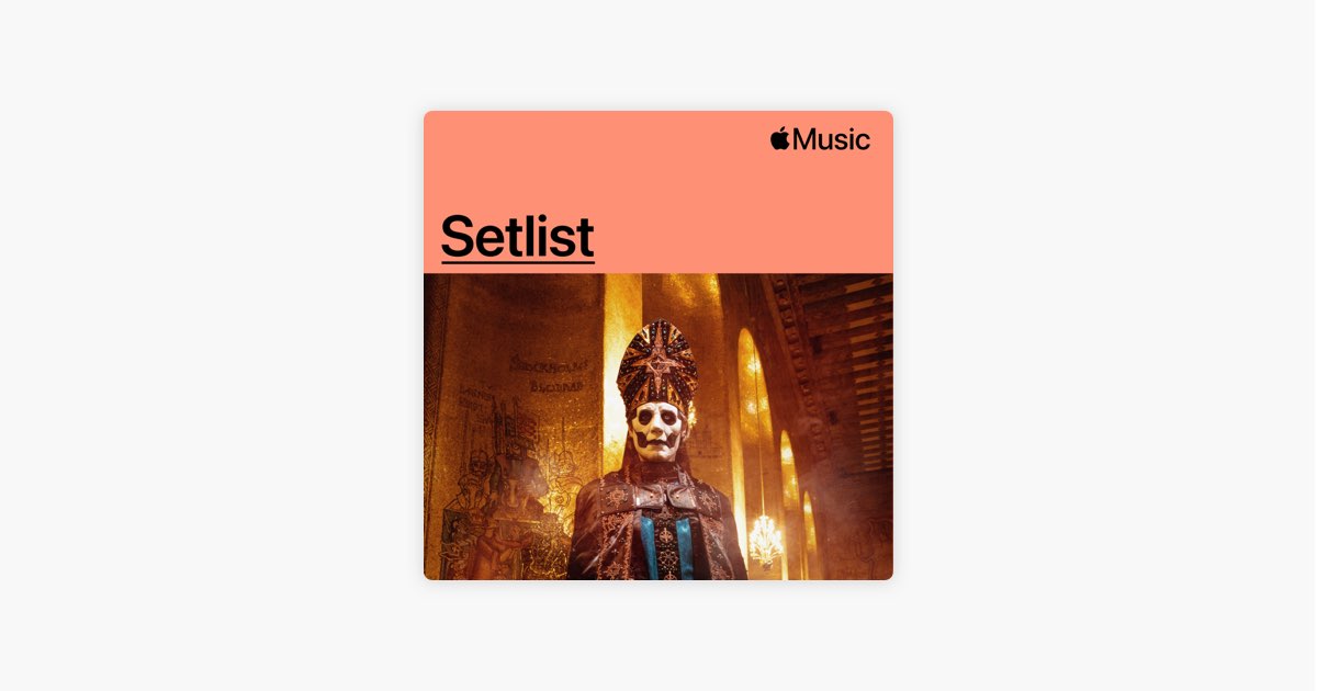 ‎Playlist “Setlist ReImperatour Tour de Ghost” en Apple Music
