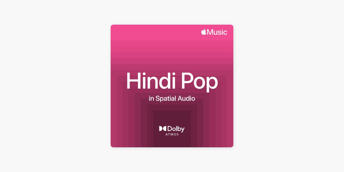 Поп-музыка на хинди в пространственном аудио — плейлист — Apple Music