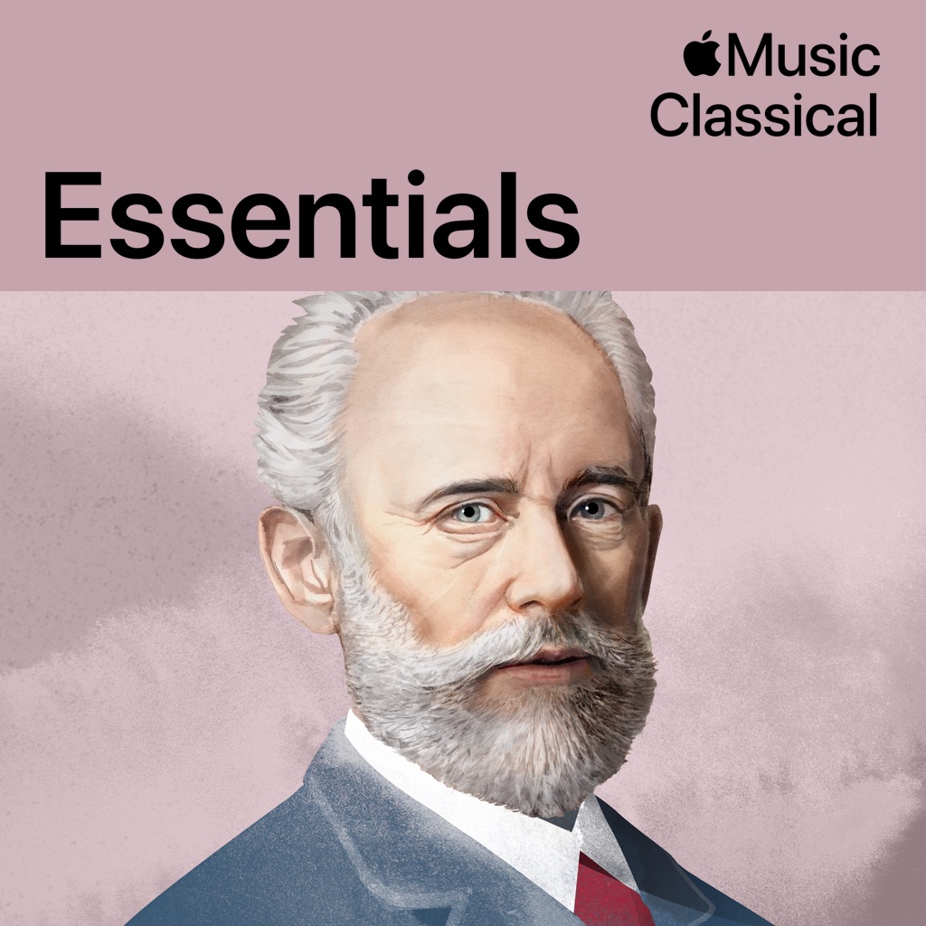 Piotr Ilyich Tchaikovsky Essentials