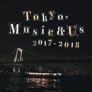 Tokyo, Music & Us 2017-2018 - Episode 3