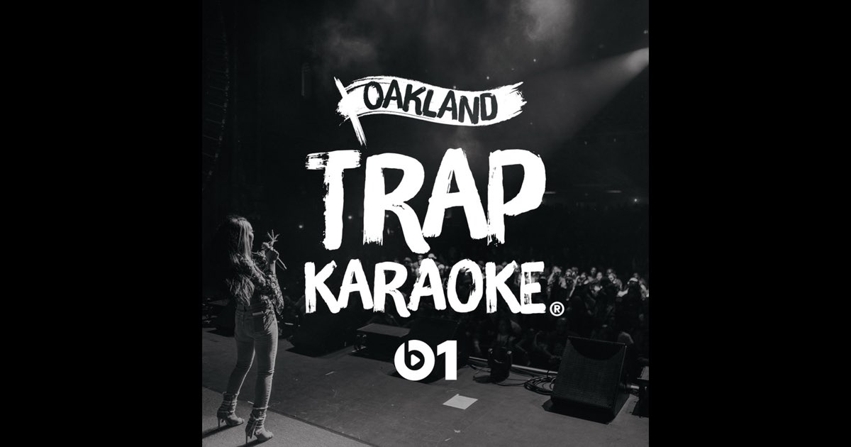 ‎Trap Karaoke Oakland Radio Station Apple Music