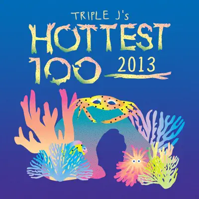 Escucha 2013 triple j's Hottest 100 en colaboración con GROUPLOVE