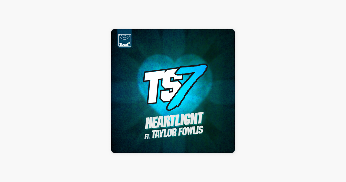 ts7 heartlight ft taylor fowlis