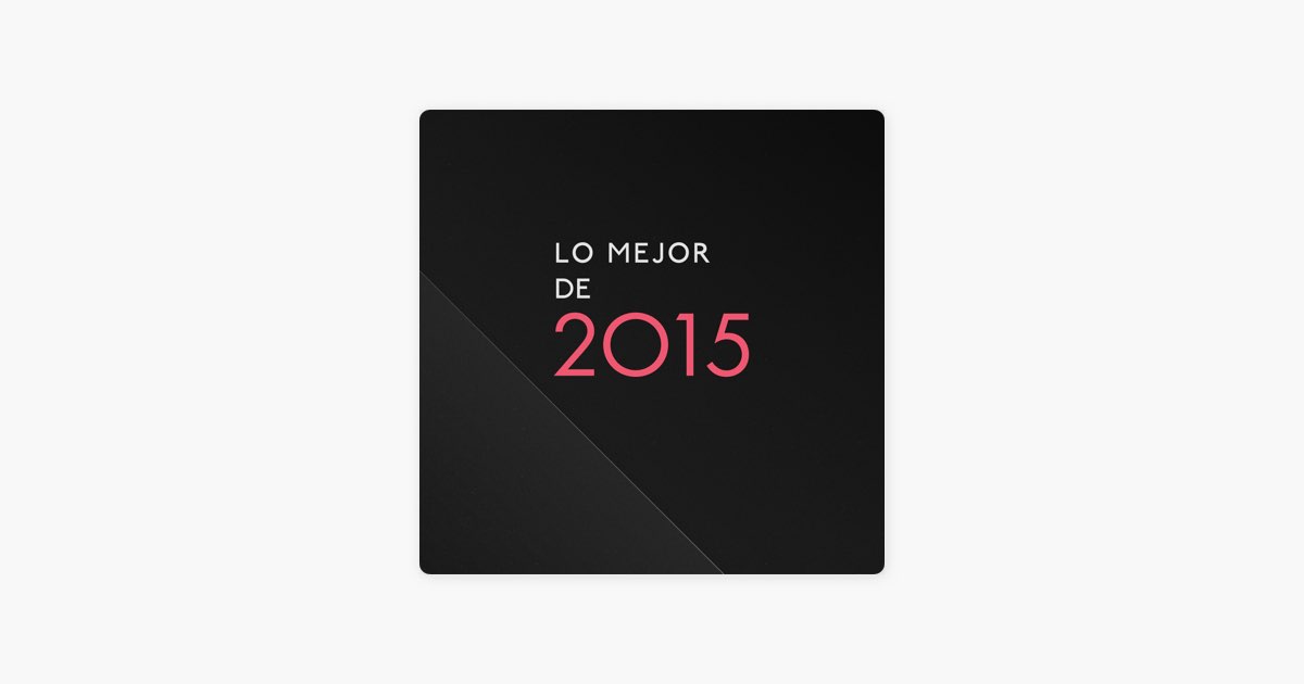 ‎Playlist “Lo mejor de 2015: canciones” en Apple Music