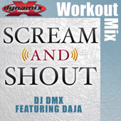 Scream & Shout (feat. Daja) [Workout Mix] song art