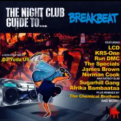 Night Club Guide To Breakbeat - DJ Yoda Night Club Guide To Breakbeat - DJ Yoda