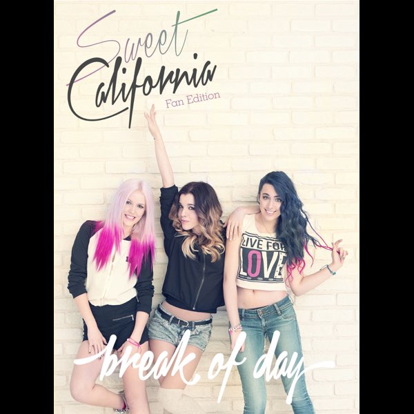 Break of Day (Deluxe) by Sweet California on Apple Music