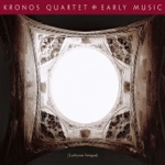 Kronos Quartet - Using the Apostate Tyrant As His Tool