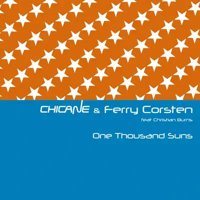 One Thousand Suns (feat. Christian Burns) - Chicane