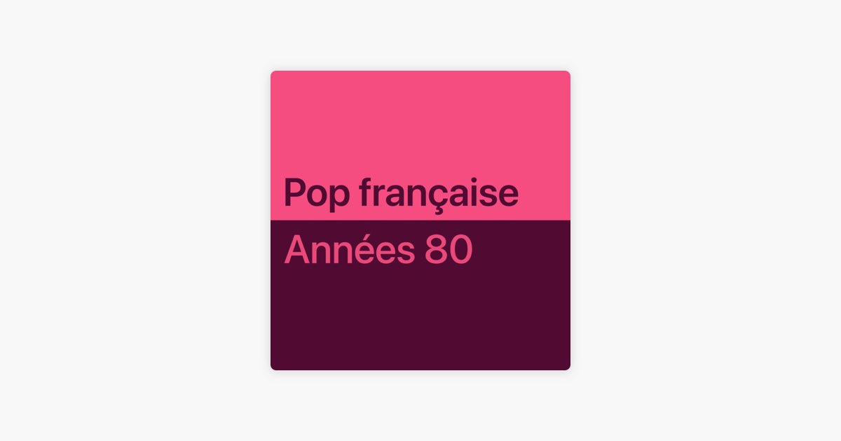 Pop française des années 80 : les indispensables