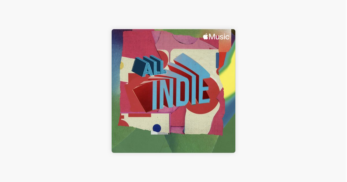 ‎All Indie - Playlist - Apple Music