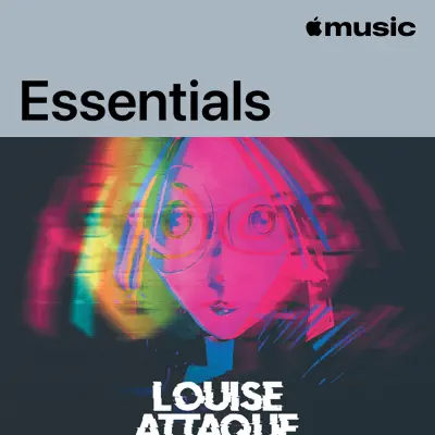 Listen to Louise Attaque Essentials featuring Louise Attaque