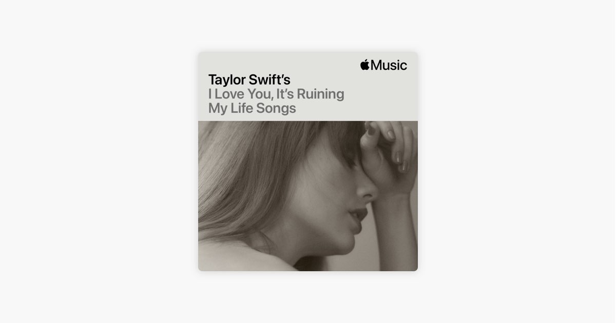 I Love You, It's Ruining My Life Songs - Playlist - Apple Music