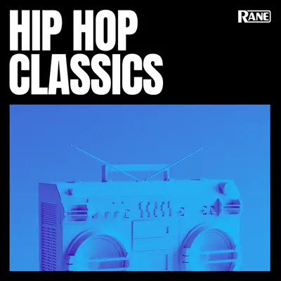 Listen to RANE: Hip Hop Classics featuring Various Artists