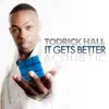 Todrick Hall - It Gets Better (Acoustic)