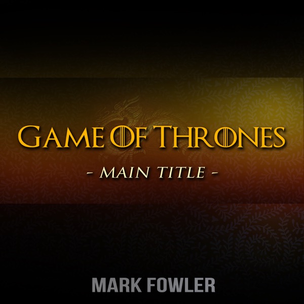 Game of Thrones - Main Title