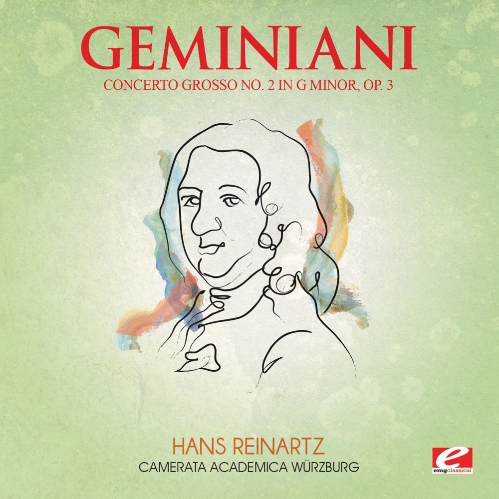 Обложка альбома «Geminiani: Concerto Grosso No. 2 in G Minor, Op. 3 (Remastered) - Single» — Camerata Academica Würzburg & Hans Reinartz