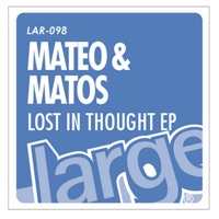 Lost In Thought - EP - Mateo & Matos