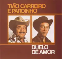 Duelo de Amor — Tião Carreiro & Pardinho