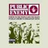 Power to the People & the Beats - Public Enemy's Greatest Hits
