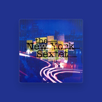 Listen to The New York Sextet, watch music videos, read bio, see tour dates & more!