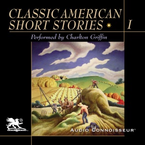 Classic American Short Stories, Volume 1 (Unabridged)