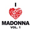 I Love Madonna Vol. 1