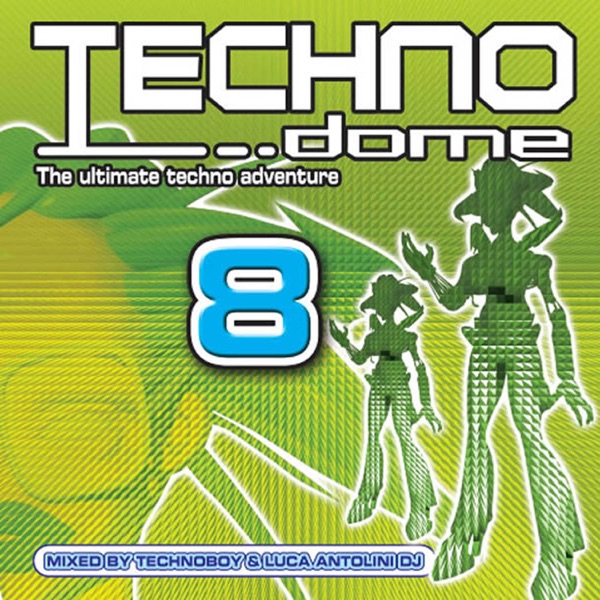 Technodome 8