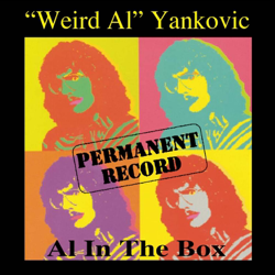 Permanent Record: Al In The Box - "Weird Al" Yankovic Cover Art