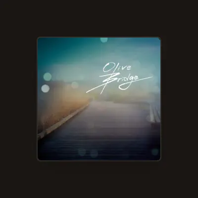 Listen to Olive Bridge, watch music videos, read bio, see tour dates & more!